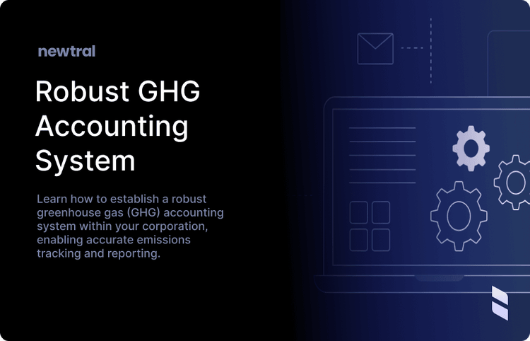 How to Establish a Robust GHG Accounting System in Your Corporation